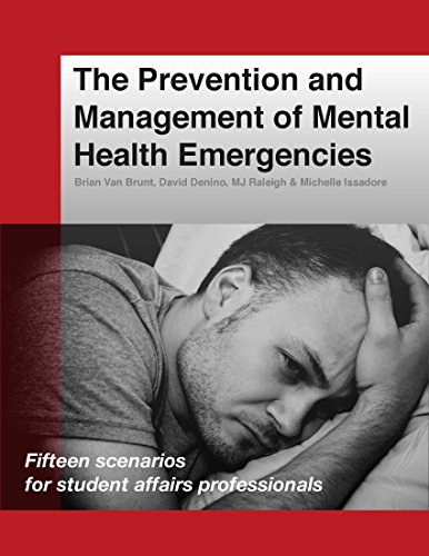 The Prevention and Management of Mental Health Emergencies: Fifteen Scenarios for Student Affairs Professionals