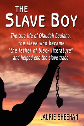 The Slave Boy - The Life of Olaudah Equiano