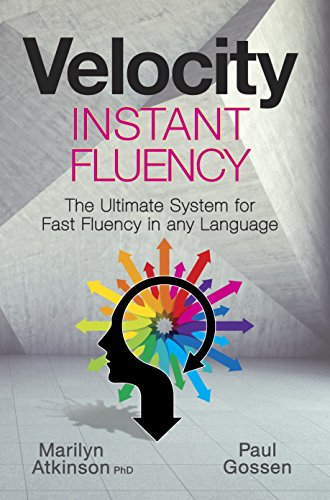 Velocity Instant Fluency - The Ultimate System for Fast Fluency in any Language