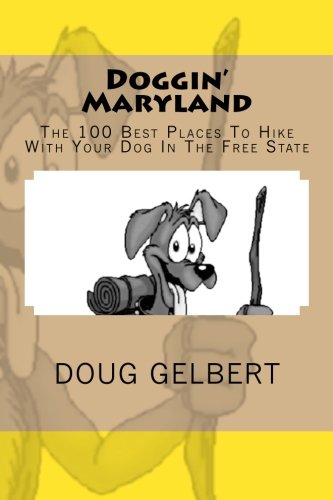 Doggin' Maryland: The 100 Best Places To Hike With Your Dog In The Free State