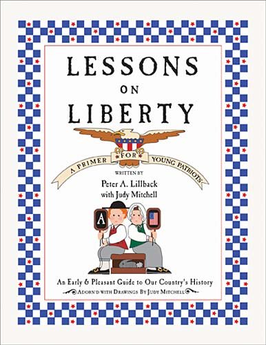 Lessons on Liberty: An Early & Pleasant Guide to Our Country's History