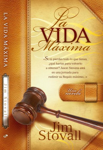 La Vida Maxima (The Ultimate Life Spanish Edition)