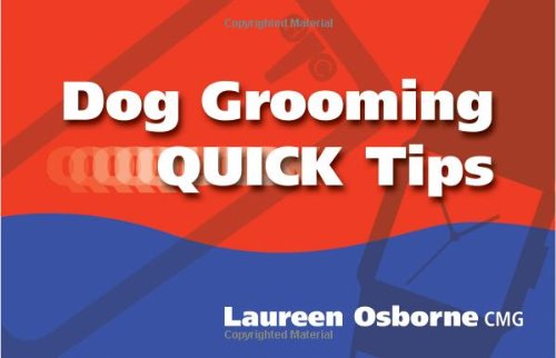 Dog Grooming Quick Tips