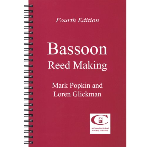 Bassoon Reed Making, 4th Edition