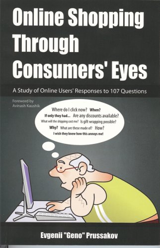 Online Shopping Through Consumers Eyes: A Study of Online Users' Responses to 107 Questions