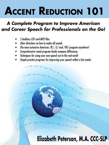 Accent Reduction 101 A Complete Program to Improve American Speech for Professionals on the Go! (5 Auditory CD's and MP3 Files)