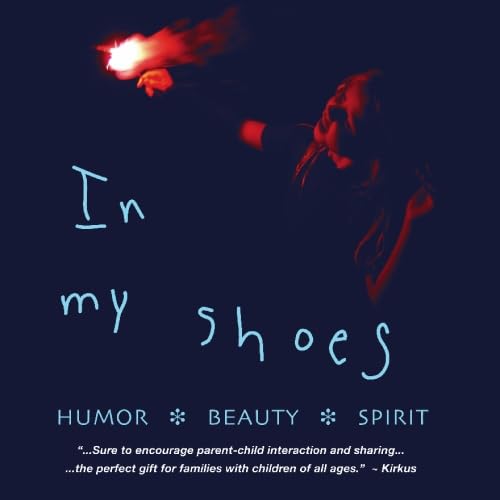 In My Shoes: Humor, Beauty, Spirit