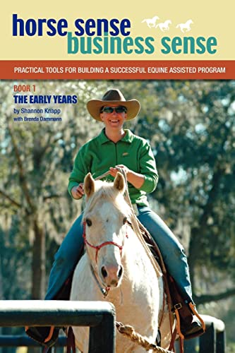 Horse Sense, Business Sense Book 1: The Early Years