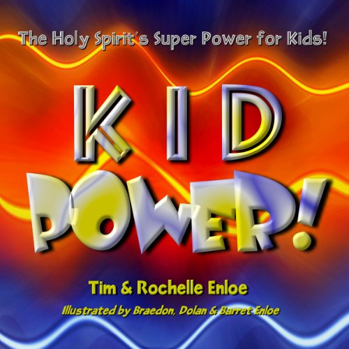Kid Power: The Holy Spirit's Super Power for Kids!