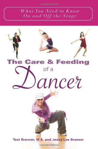 The Care & Feeding of A Dancer