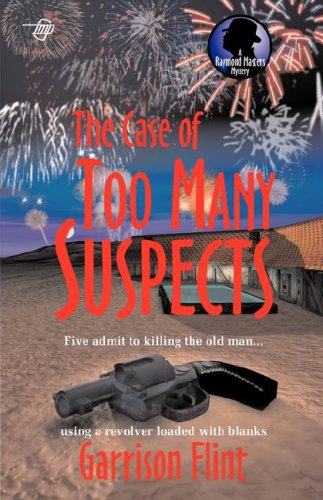 The Case of Too Many Suspects (A Raymond Masters Mystery)