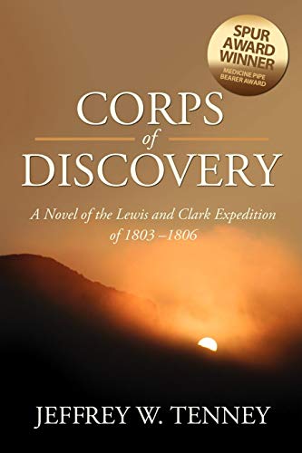 Corps of Discovery: A Novel of the Lewis and Clark Expedition of 1803-1806