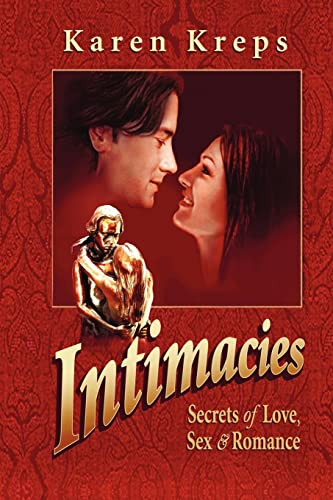 Intimacies: Secrets of Love, Sex & Romance