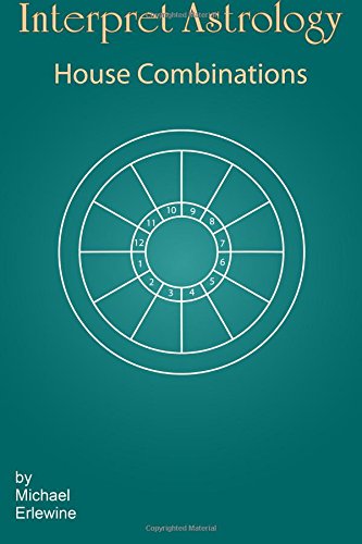 Interpret Astrology: The House Combinations
