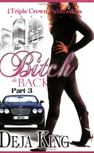 The Bitch is Back (Triple Crown Publications Presents)