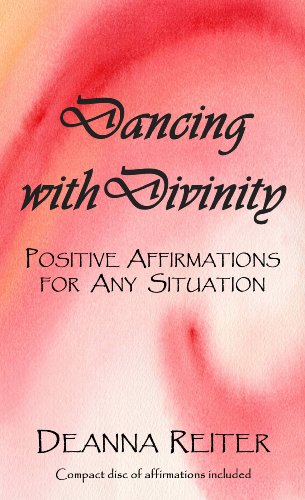Dancing with Divinity - Positive Affirmations for Any Situation
