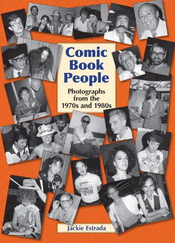 Comic Book People: Photographs from the 1970s and 1980s
