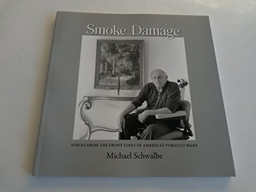 Smoke Damage: Voices from the Front Lines of America’s Tobacco Wars