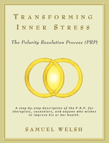 Transforming Inner Stress: The Polarity Resolution Process (P.R.P.)