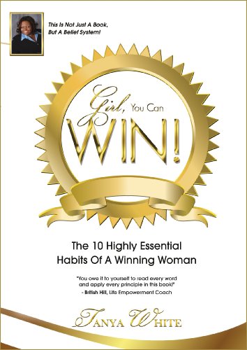 Girl, You Can Win!: The 10 Highly Essential Habits Of A Winning Woman