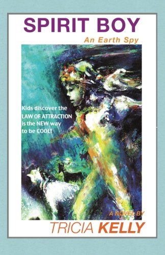 Spirit Boy: An Earth Spy: Volume 1