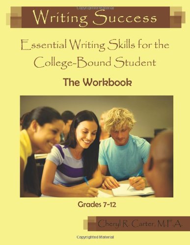 Writing Success Student Workbook: Essential Writing Skills for the College-Bound Student