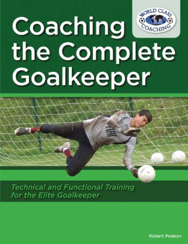 Coaching the Complete Goalkeeper