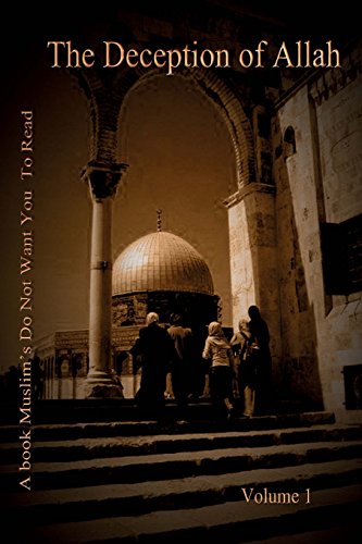 The Deception of Allah Volume 1