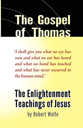 The Gospel of Thomas: The Enlightenment Teachings of Jesus