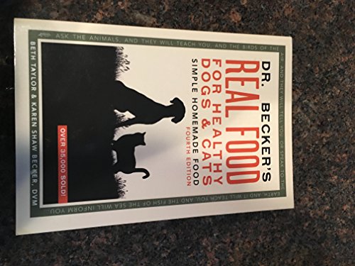 Dr. Becker's Real Food for Healthy Dogs and Cats