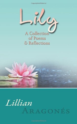 Lily: A Collection of Poems & Reflections