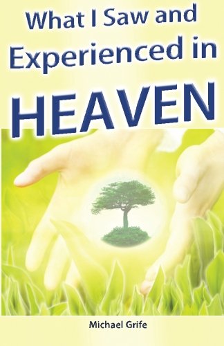 What I Saw and Experienced in Heaven
