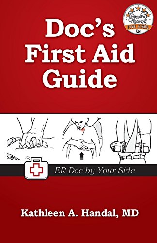 Doc's First Aid Guide: Read It Before You Need It