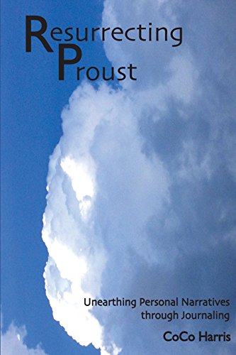 Resurrecting Proust: Unearthing Personal Narratives through Journaling