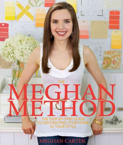 The Meghan Method: The Step-by-Step Guide to Decorating Your Home in Your Style