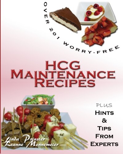 Title: Over 201 WorryFree HCG Maintenance Recipes Plus Hi