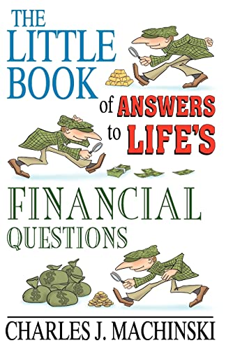 The Little Book of Answers to Life's Financial Questions: The 10 Core Principles required for achieving financial success and abundance