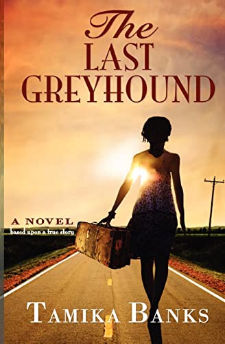 The Last Greyhound: A Young Woman’s Journey to Self Identity and Love