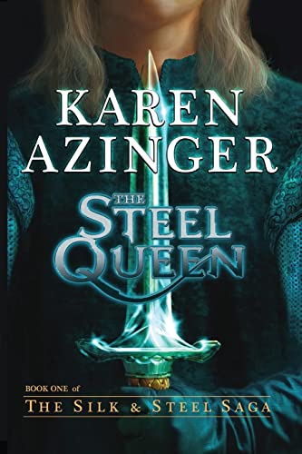 The Steel Queen (Silk & Steel Saga)