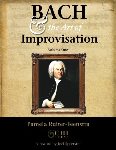 Bach and the Art of Improvisation: Volume 1
