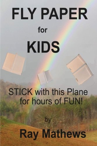 Fly Paper for Kids: STICK with this airplane for hours of fun