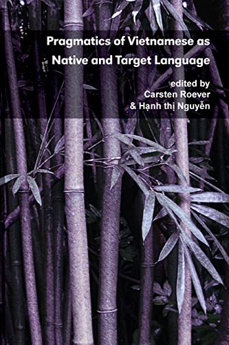Pragmatics of Vietnamese as Native and Target Language (Pragmatics and Interaction)