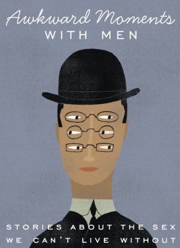 Awkward Moments with Men