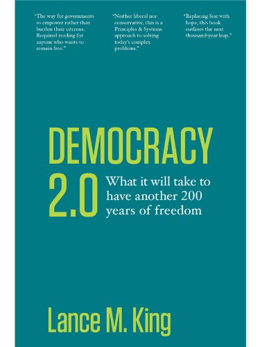 Democracy 2.0: What it will take to have another 200 years of freedom