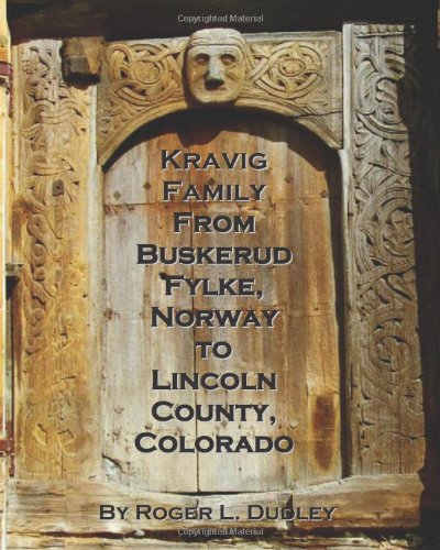 Kravig Family: From Buskerud Fylke, Norway to Lincoln County, Colorado