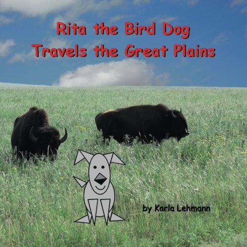 Rita the Bird Dog Travels the Great Plains