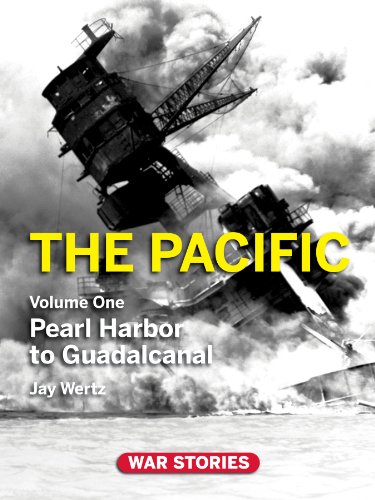 The Pacific. Volume 1: Pearl Harbor to Guadalcanal