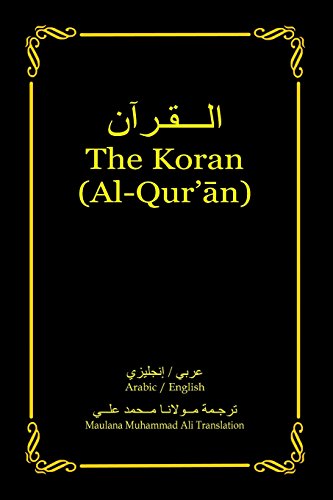 The Koran (Al-Qur’an): Arabic-English Bilingual edition