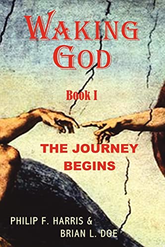 Waking God: Book One: The Journey Begins: 1 (The Waking God Trilogy)