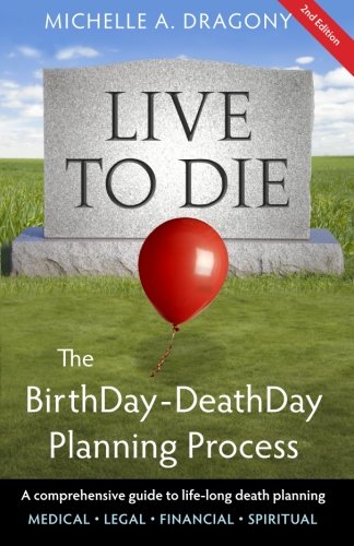 Live to Die: The BirthDay~DeathDay Planning Process
